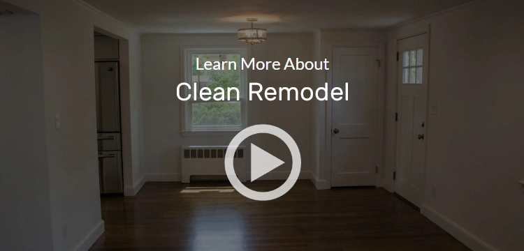 Learn More About Clean Remodel